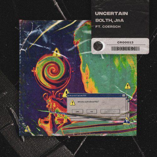 Portada de Sencillo/EP "Uncertain (feat. Coersch) ", de Bolth