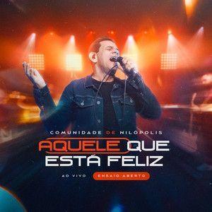 Portada de Sencillo/EP "Aquele Que Está Feliz", de Comunidade de Nilópolis