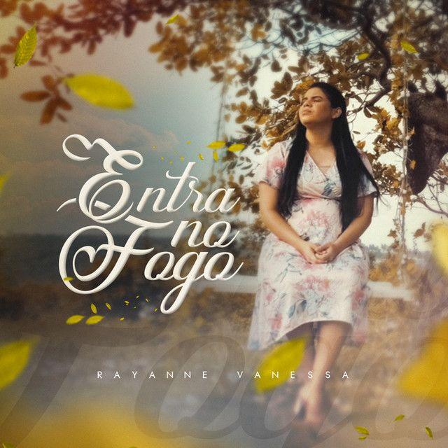 Capa do álbum "Entra No Fogo", de Rayanne Vanessa