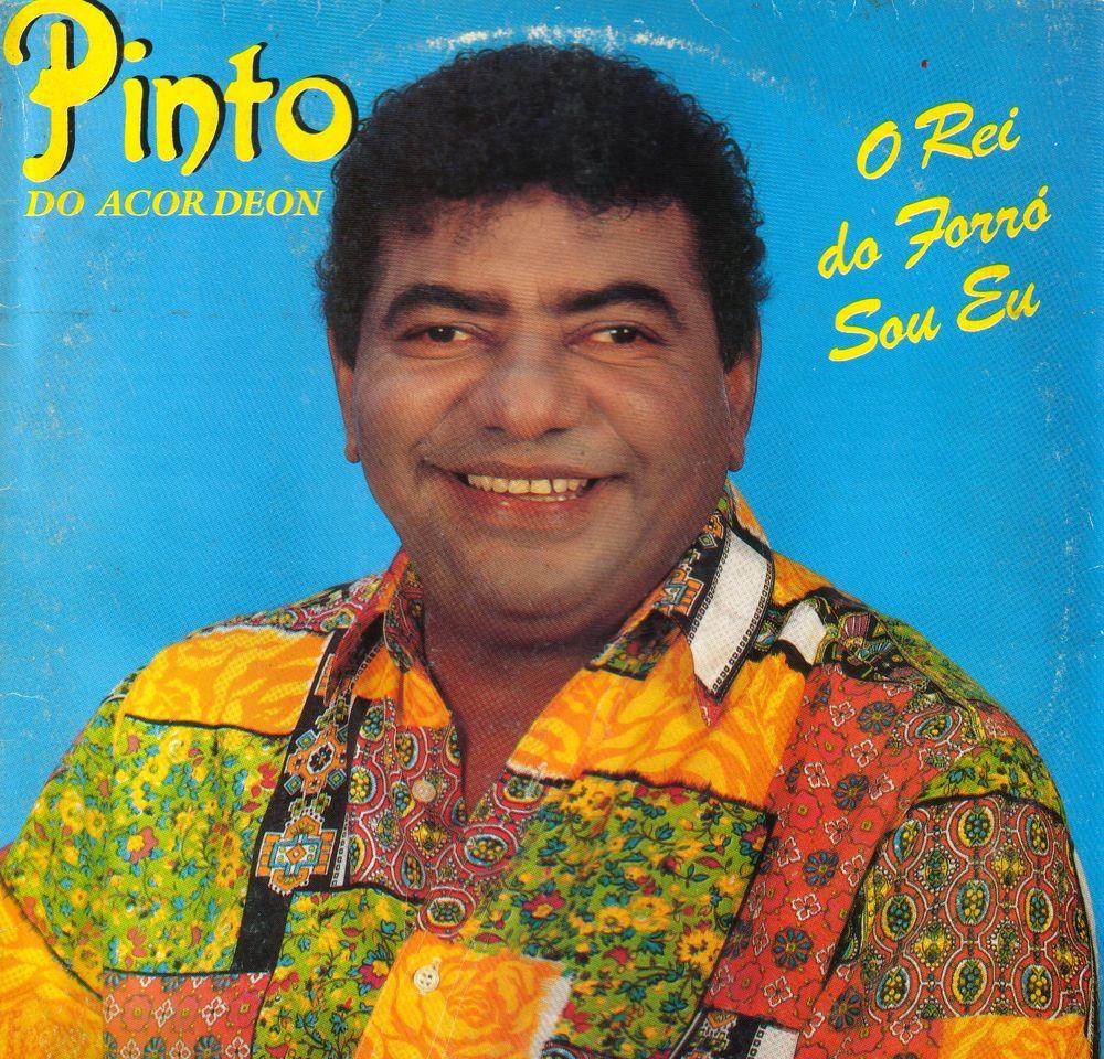 Portada de Álbum "O Rei do Forró Sou Eu", de Pinto do Acordeon