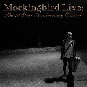 Portada de Álbum "Mockingbird Live: The 10 Year Anniversary Concert", de Derek Webb