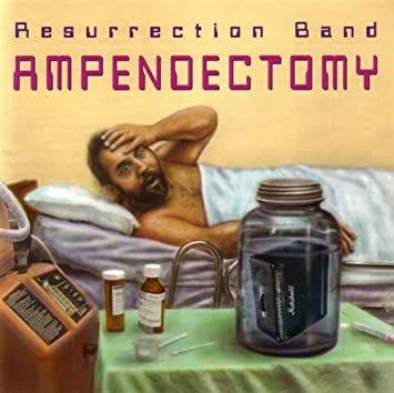 Portada de Álbum "Ampendectomy", de Resurrection Band