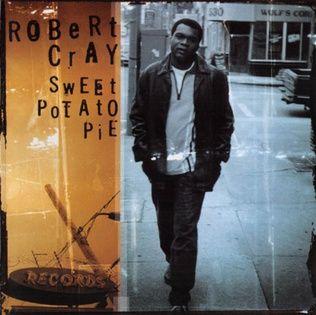 Portada del álbum "Sweet Potato Pie", de Robert Cray