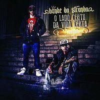 Portada de Álbum "O lado certo da vida certa", de Bonde da Stronda