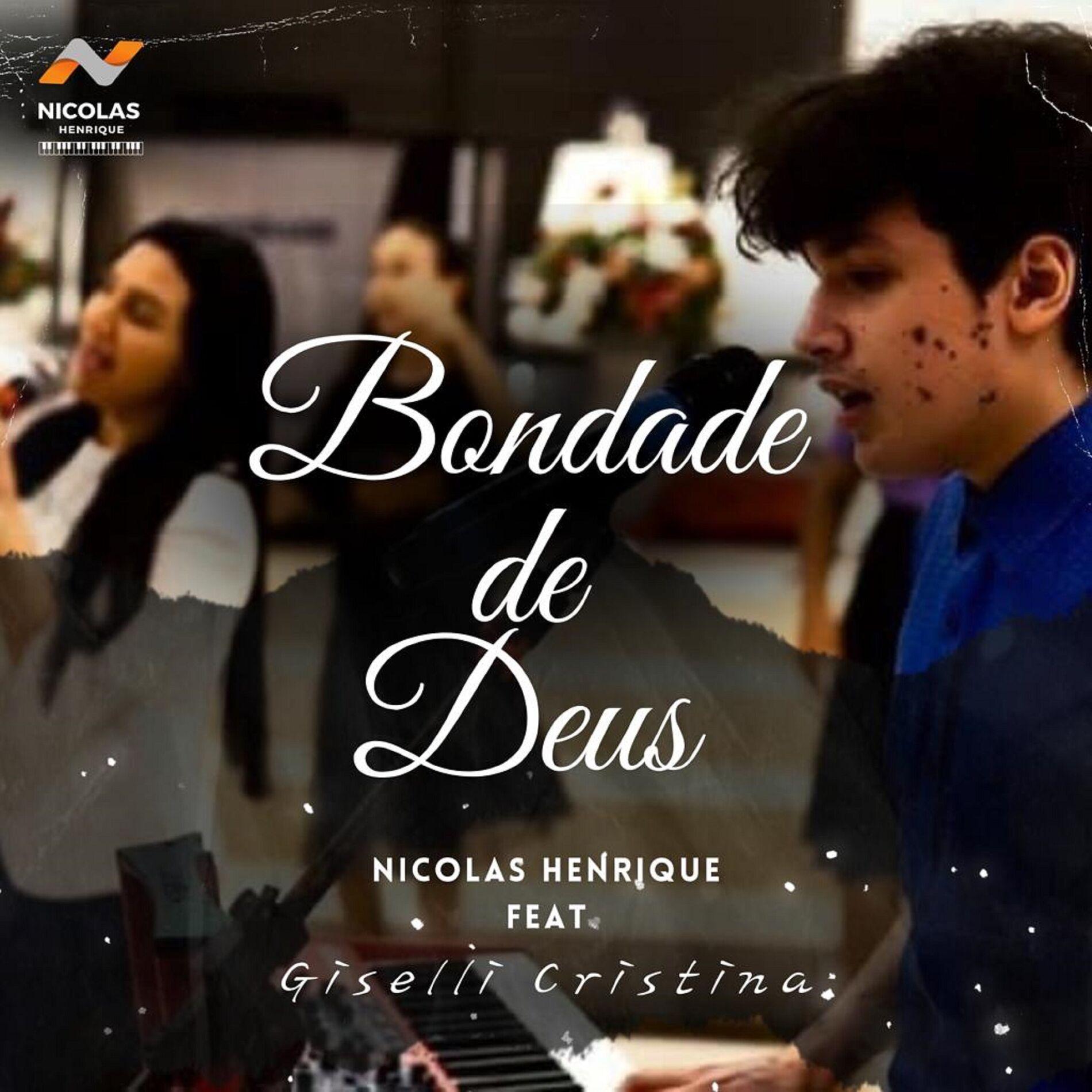 Capa do Single/EP "Bondade de Deus (part. Giselli Cristina e Rafaelli Cristina)", de Nicolas Henrique