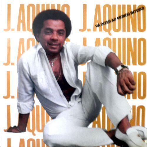 Portada de Álbum "Vá Dizer Ao Mundo Inteiro", de J. Aquino