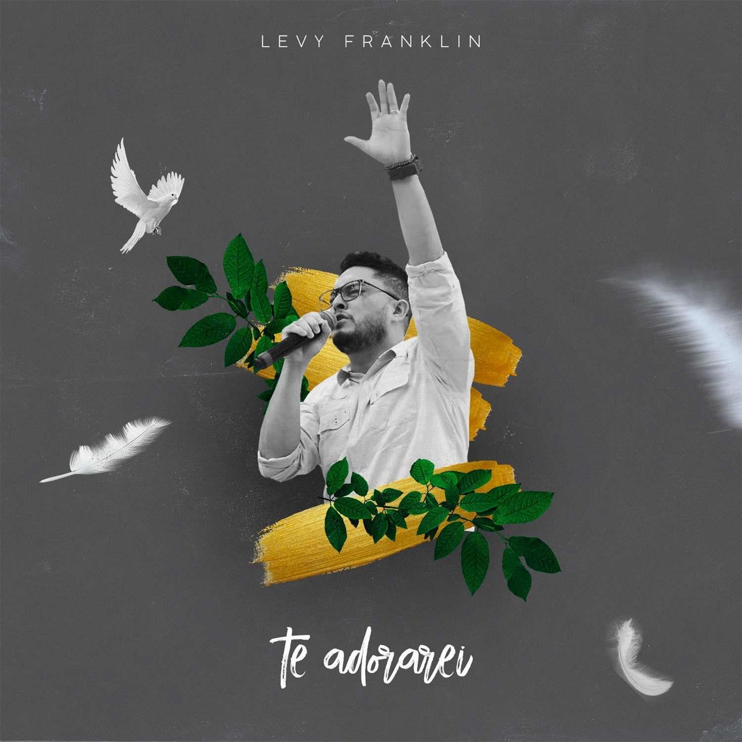 Portada de Sencillo/EP "Te Adorarei", de Levy Franklin