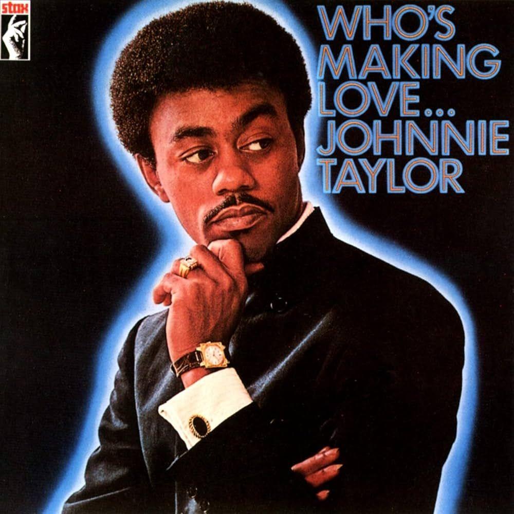 Capa do álbum "Who's Making Love", de Johnnie Taylor