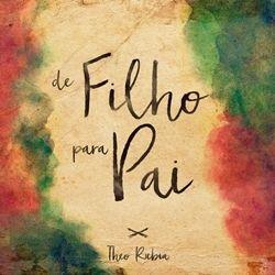 Capa do Álbum "De Filho Para Pai", de Theo Rubia