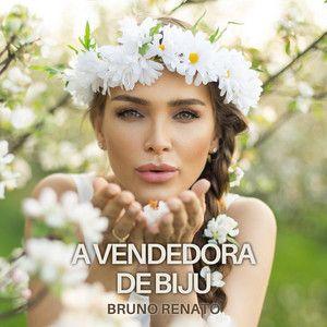 Portada de Sencillo/EP "A Vendedora de Biju", de Bruno Renato