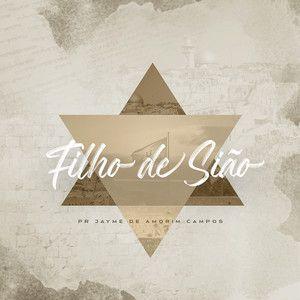 Single/EP cover of "Filho de Sião" by Pr. Jayme de Amorim Campos