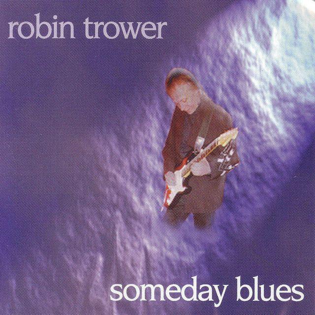Portada del álbum "Someday Blues", de Robin Trower