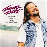 Capa do Álbum "No More Looking Over My Shoulder", de Travis Tritt