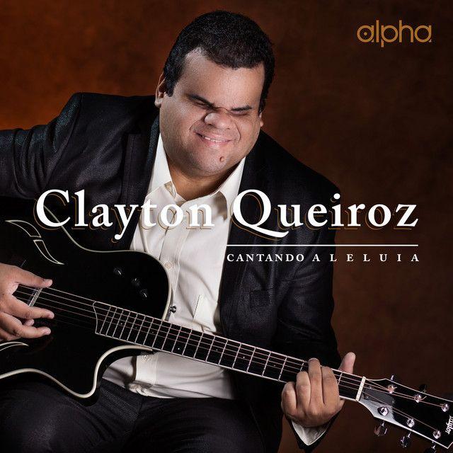 Portada de Sencillo/EP "Cantando Aleluia", de Clayton Queiroz