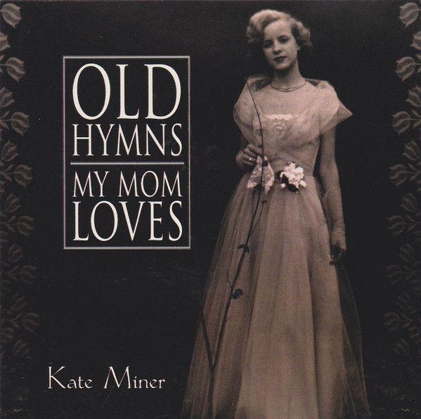 Portada de Álbum "Old Hymns My Mom Loves", de Kate Miner