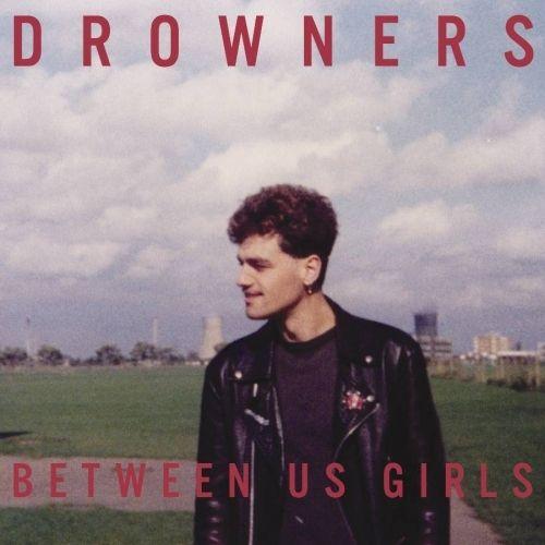 Capa do Álbum "Between Us Girls", de Drowners