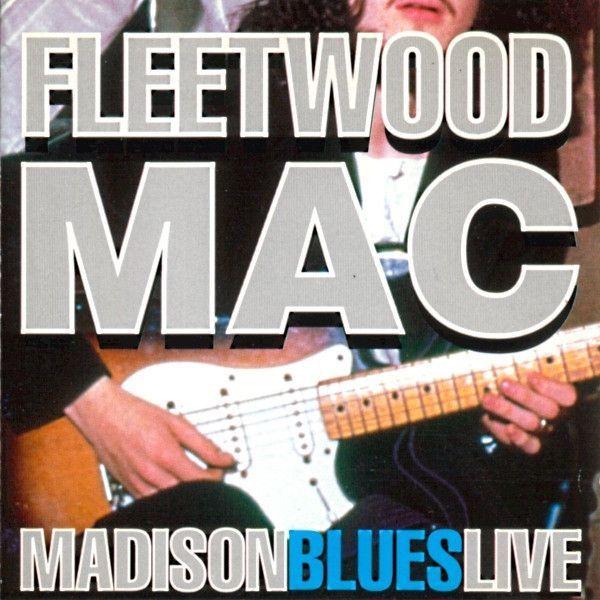 Portada del álbum "Madison Blues Live", de Fleetwood Mac