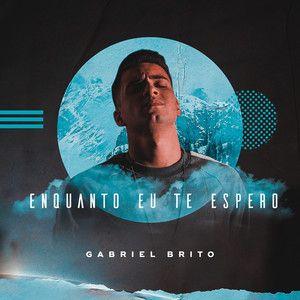 Capa do álbum "Enquanto Eu Te Espero", de Gabriel Brito