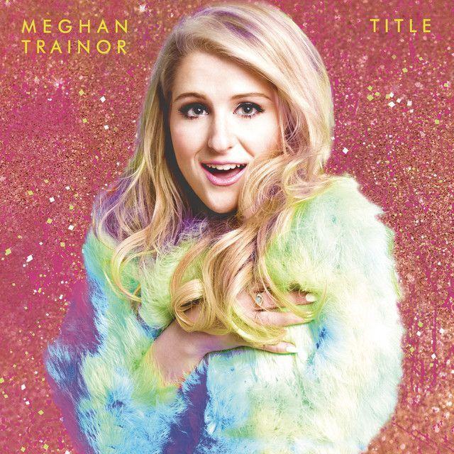 Portada del álbum "Title (Expanded Edition)", de Meghan Trainor