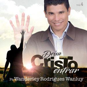 Portada de Álbum "Deixa Cristo Entrar, Vol. 4", de Pr. Wanderley Rodrigues