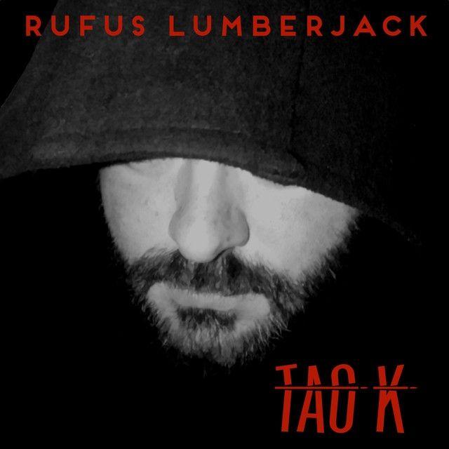 Portada de Álbum "Tao K", de Rufus Lumberjack