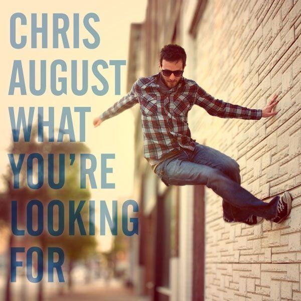 Portada de Álbum "What You're Looking For", de Chris August