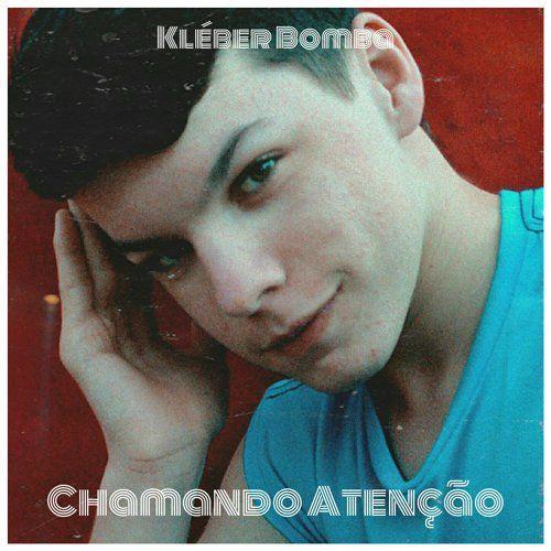 Portada de Sencillo/EP "Chamando Atenção", de Kleber Bomba