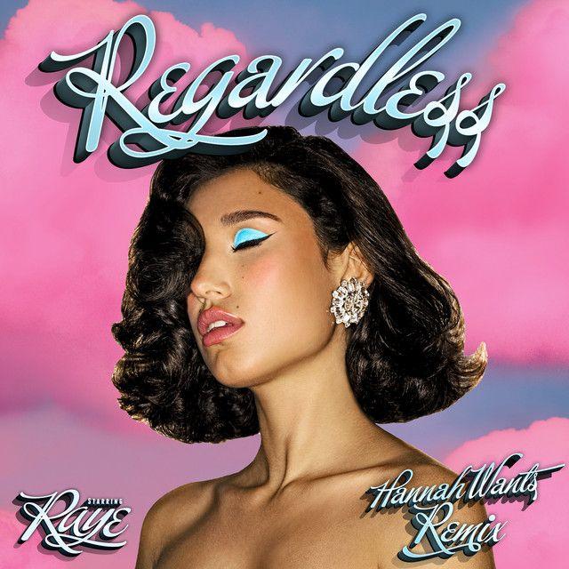 Capa do álbum "Regarless (Hannah Wants Remix)", de RAYE
