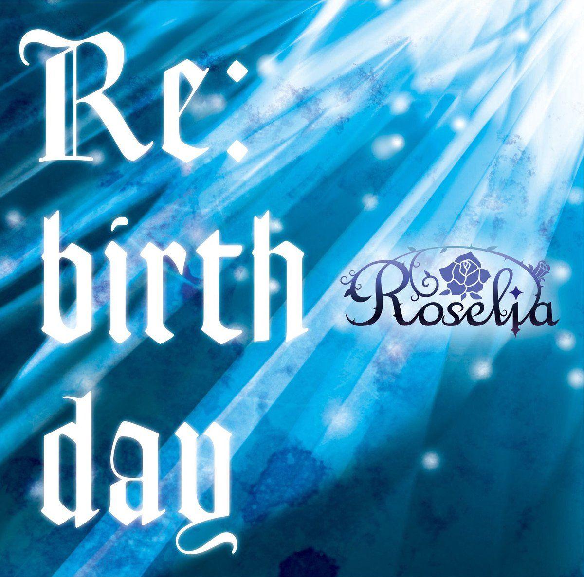 Capa do Single/EP "Re:birth day", de Roselia
