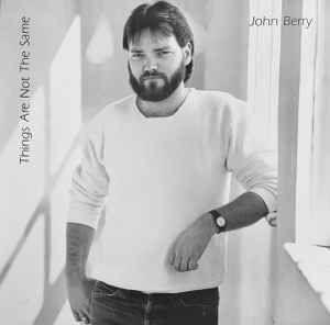 Capa do álbum "Things Are Not The Same", de John Berry