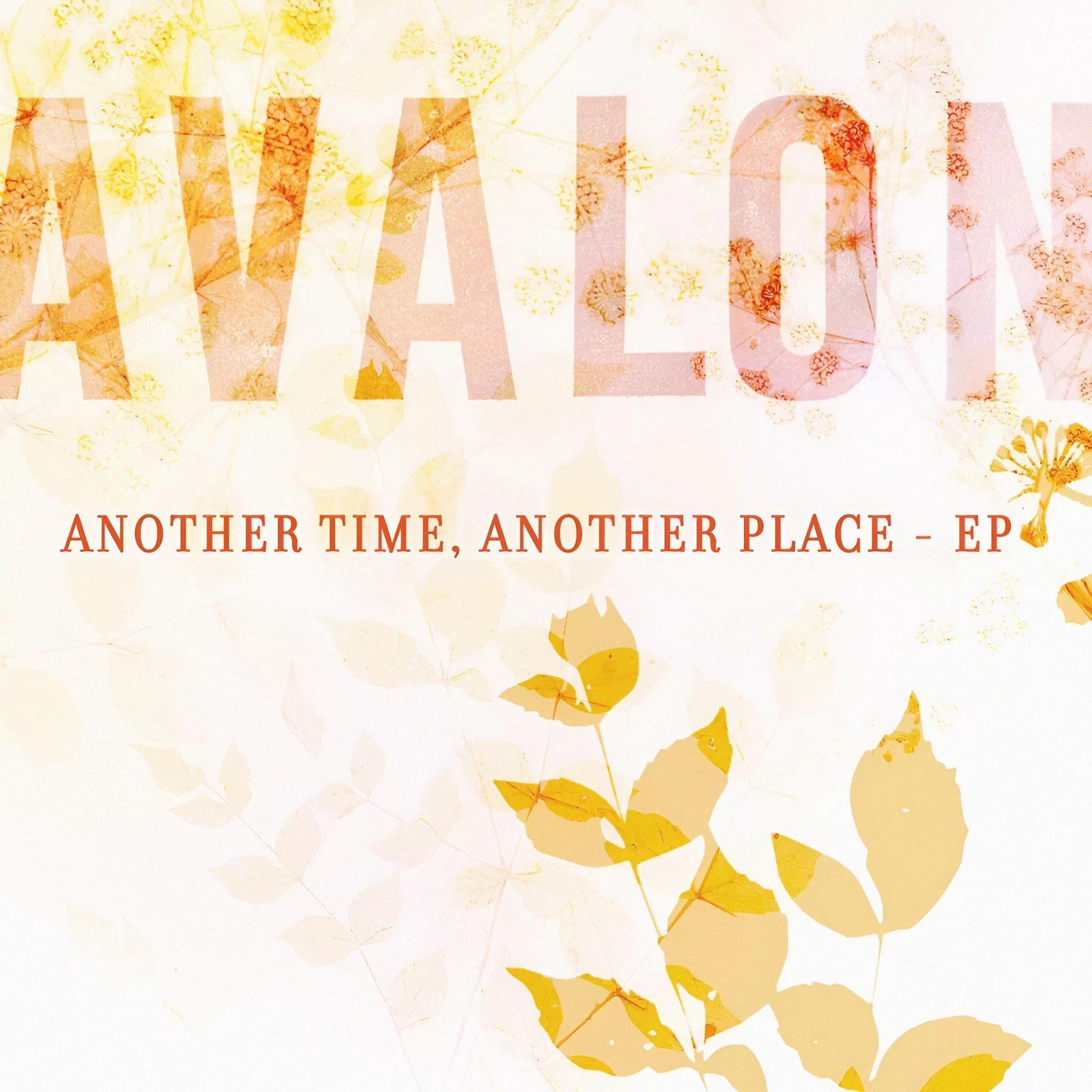 Portada del álbum "Another Time, Another Place - EP", de Avalon