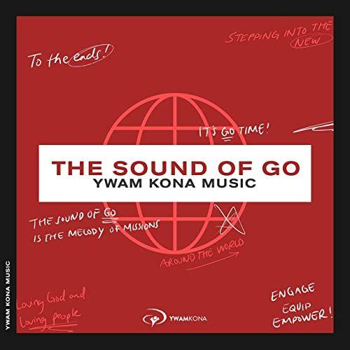 Portada de Álbum "The Sound Of Go (Live)", de YWAM Kona Music