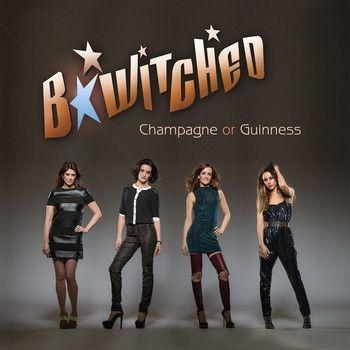Capa do Álbum "Champagne or Guinness", de B*Witched