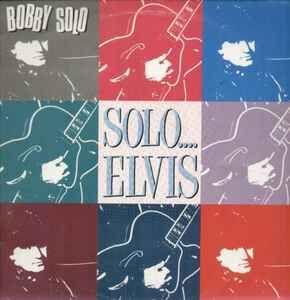 Album cover of "Solo.... Elvis" by Bobby Solo