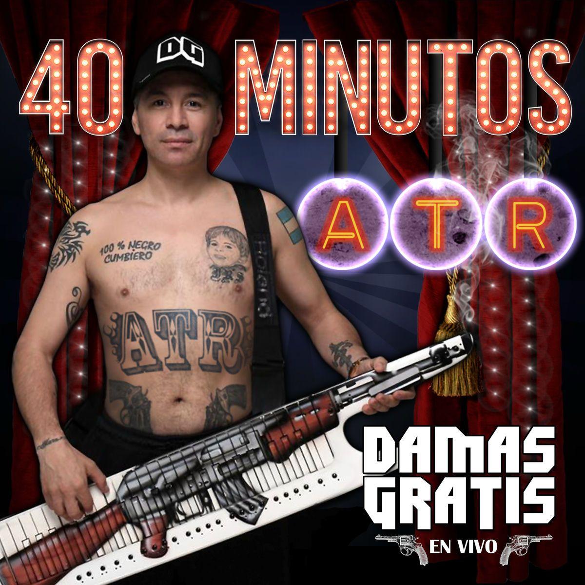 Capa do Álbum "40 Minutos ATR (En Vivo)", de Damas Gratis