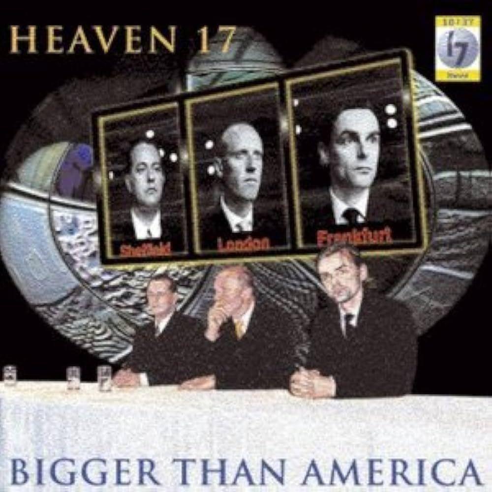 Capa do Álbum "Bigger Than America", de Heaven 17