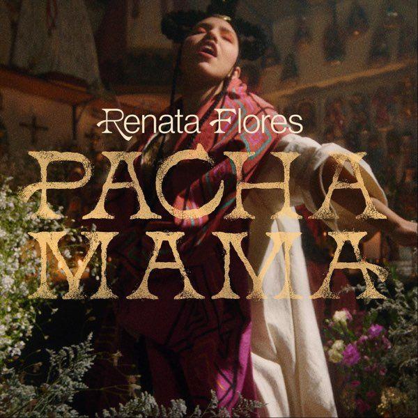 Portada de Sencillo/EP "Pachamama", de Renata Flores