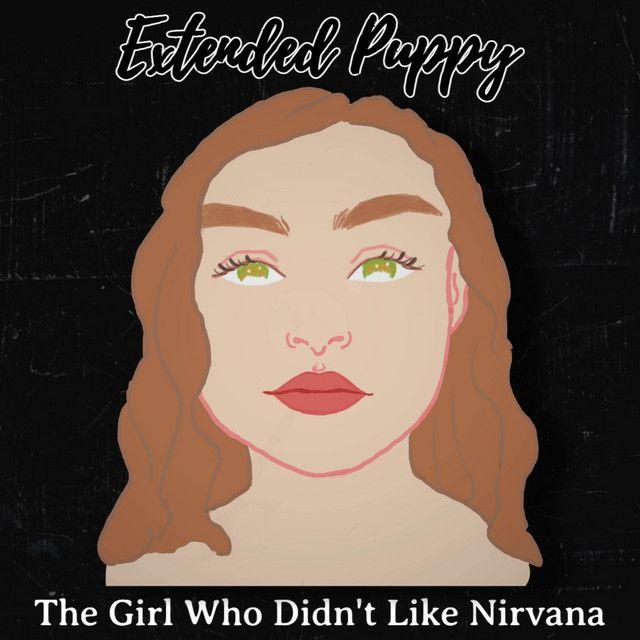 Capa do Álbum "The Girl Who Didn't Like Nirvana", de Extended Puppy