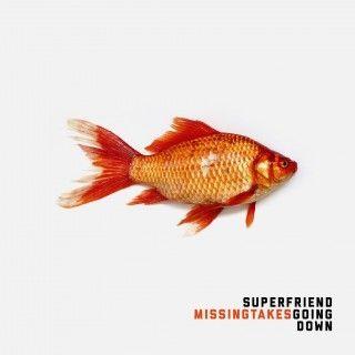 Portada de Álbum "Superfriend Going Down", de Missing Takes