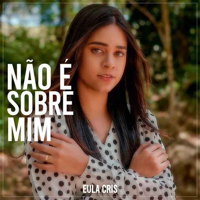 Capa do álbum "Não É Sobre Mim", de Eula Cris