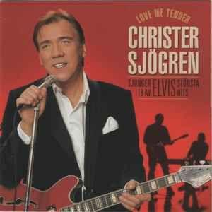 Portada de Álbum "Love Me Tender - Christer Sjögren Sjunger 18 Av Elvis Största Hits", de Christer Sjögren