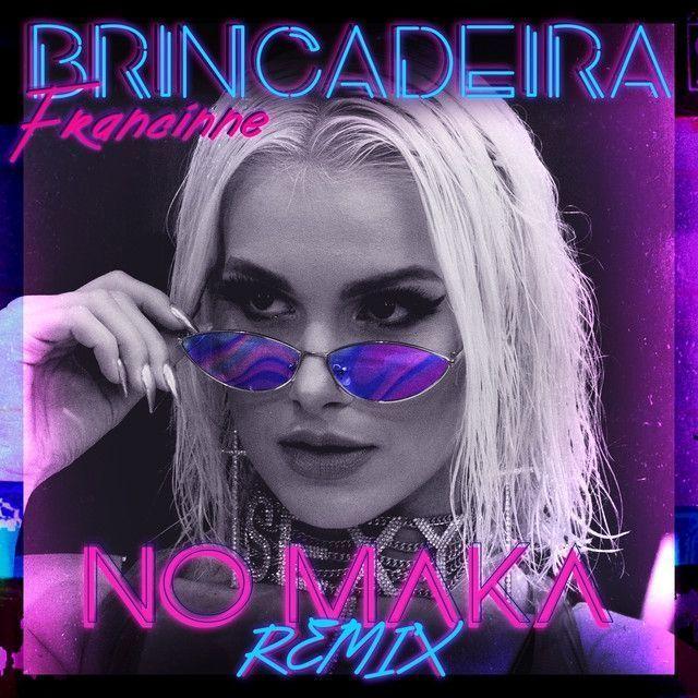 Capa do Single/EP "Brincadeira (No Maka Remix) ", de Francinne