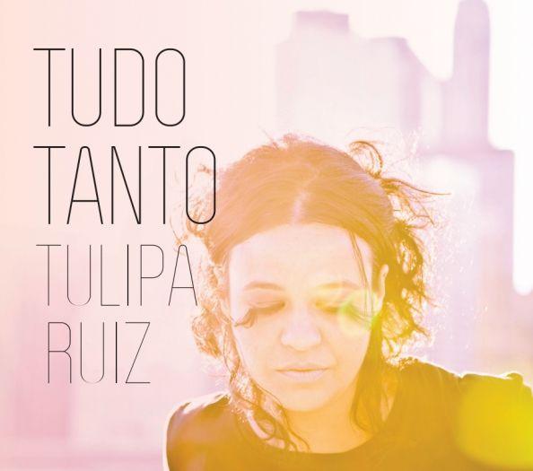 Portada de Álbum "Tudo Tanto", de Tulipa Ruiz