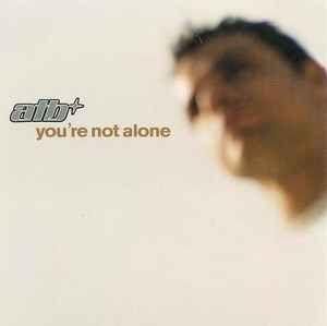 Portada del álbum "You're Not Alone (US Maxi-Single)", de ATB