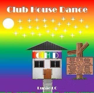 Portada de Sencillo/EP "Club House Dance", de Lucão LC