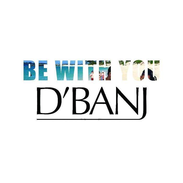 Capa do Single/EP "Be With You", de D'banj