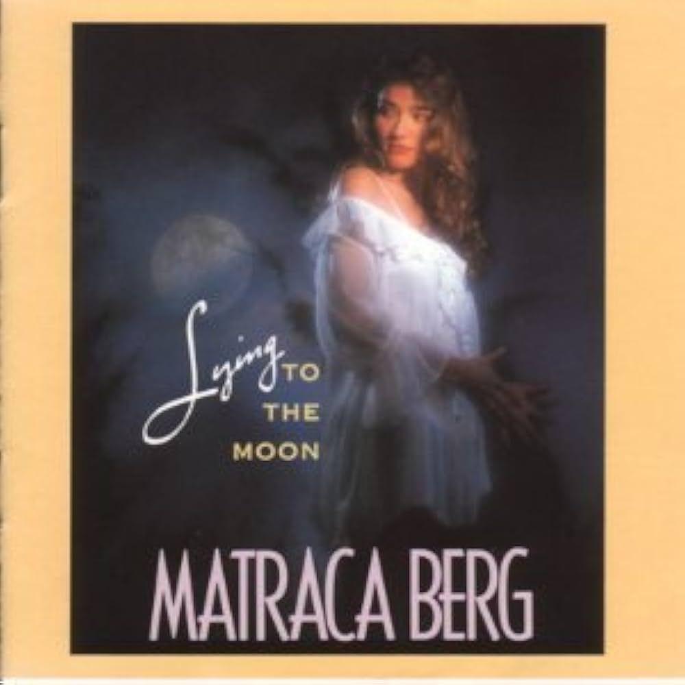 Capa do Álbum "Lying To The Moon", de Matraca Berg