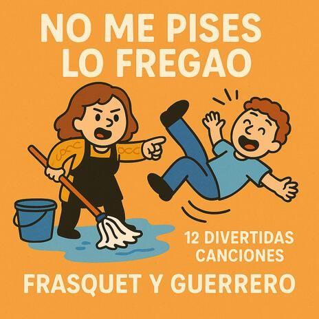 Portada de Álbum "No Me Pises Lo Fregao", de Frasquet y Guerrero