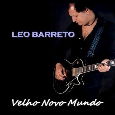 Capa do Álbum "Velho Novo Mundo", de Leo Barreto