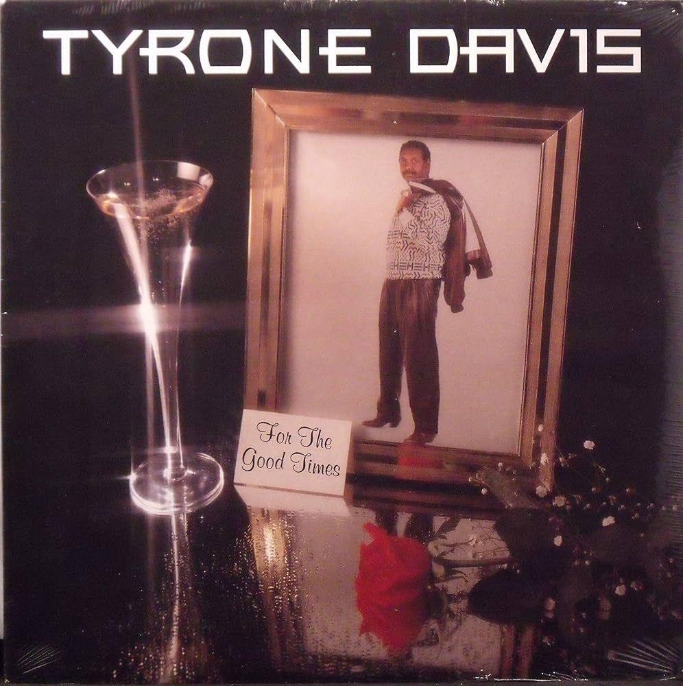 Capa do Álbum "For The Good Times", de Tyrone Davis